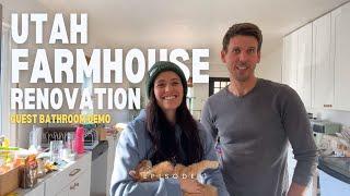 Utah Farmhouse Renovation Ep 1 | DIY Modern Bathroom Remodel On A Budget