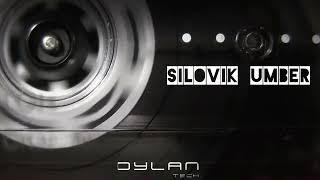 SILOVIK' UMBER - DYLANTECH MUSIC (Progressive Tech)