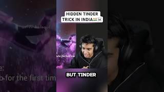 Hidden TINDER Trick in India 