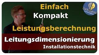 Vollständige Leitungsberechnung - übersichtlich und kompakt - einfach und anschaulich erklärt