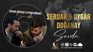 Serdar Doğanay & Uygar Doğanay "Sevda" - 2023