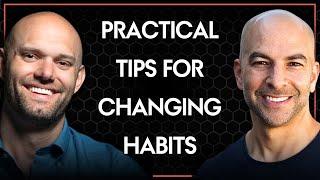 Practical tips for changing habits | Peter Attia and James Clear