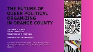 The Future of Queer Political Organizing in Orange County | November 21st 2024 Town Hall