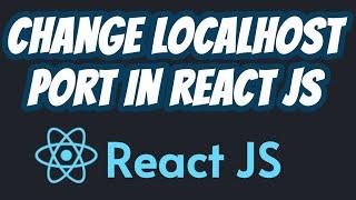 How to change port in React JS | Change default localhost 3000 port