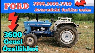 3600 TEKNİK ÖZELLİKLERİ #FORD3000.3600.3610.ARASINDAKİFARKLAR