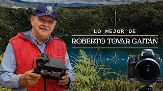 Los MISTERIOS Hallados Por El Investigador ROBERTO TOVAR GAITÁN - [Historias Recopiladas]