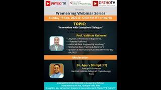 Physio TV: Innovation with Ecosystem Dialogue with Prof. Vaibhav Kulkarni