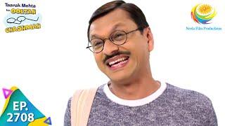 Taarak Mehta Ka Ooltah Chashmah - Episode 2708 - Full Episode