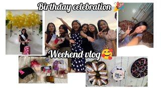 weekend vlog ️‍| Birthday celebration |dance