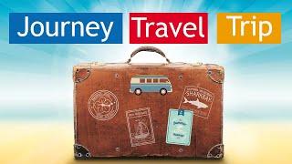 Journey, Travel & Trip - Quiz