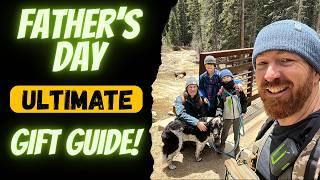 15 Best Gift Ideas For Outdoor Dad’s/ FATHER’S DAY 2025