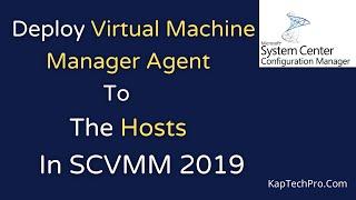 How To Deploy Virtual Machine Manager Agent To The Hosts