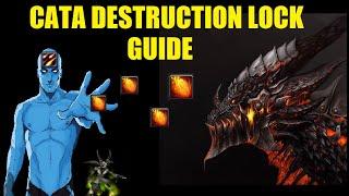 CATACLYSM DESTRUCTION WARLOCK - A Complete Guide