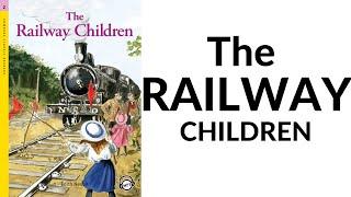 The Railway ChildrenE. NESBIT (1858 - 1924) Free English Audio Book