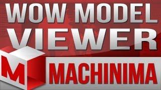 Machinima Tutorial - How to Use WoW Model Viewer (Guide / Tutorial)