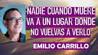  NADIE CUANDO MUERE VA A UN LUGAR...  Emilio Carrillo