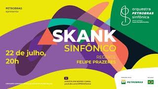 Skank Sinfônico (Orquestra Petrobras Sinfônica)