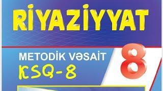 Riyaziyyat 8 sinif, KSQ 8