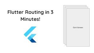 Flutter Routing Explained in 3 Minutes!