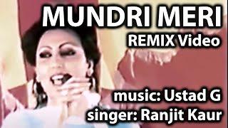 Ustad G - Mundri Meri (Remix Video) ft. Ranjit Kaur