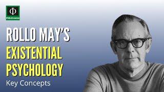 Rollo May’s Existential Psychology: Key Concepts