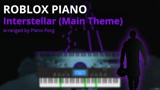 Interstellar Main Theme | Hans Zimmer [ROBLOX Piano]