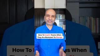 A step that helps turn team’s resistance into motivation  | Sarabjeet Sachar #leadershiptips #shorts