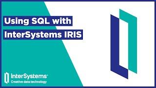 Using SQL with InterSystems IRIS