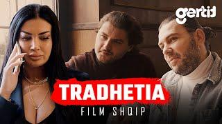 TRADHETIA (Film Shqip)