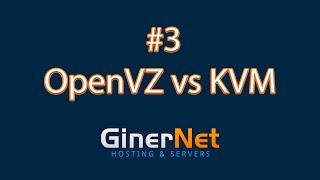 #3 - OpenVZ vs KVM