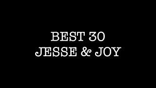 JESSE & JOY- BEST 30