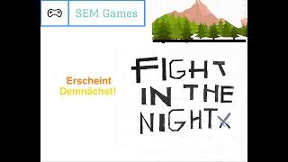 Fight in the Night - Offizieller Trailer - SEM Games