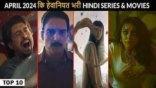 Top 10 New Release Ott Hindi Web Series & Movies April 2024