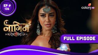 Naagin 6 | नागिन 6 | Episode 136 | 03 June 2023