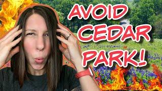 Don't Move to Cedar Park, Texas | Especially if you hate...