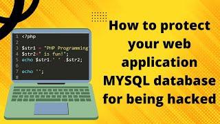 How to protect your web application MYSQL database for being hacked | (Cybergenics)