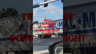 Swift Transportation " Caught On Camera Doing The Right Thing.