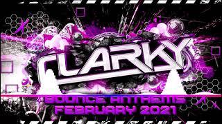 Clarky - February Bounce Anthems 2021