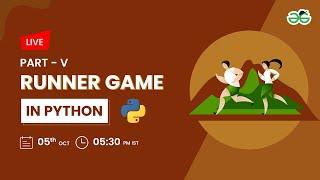 Runner Game Part-5 | Gaurav Kumar Jain | GeeksforGeeks School