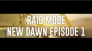 Raid Mode - New Dawn Episode 1 | Blackhawk Rescue Mission 5