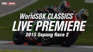 #WorldSBK Classics: 2015 Sepang Race 2