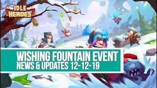 Idle Heroes - Wishing Fountain Event News & Updates 12-12-19