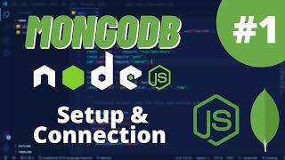 MongoDB & Nodejs Tutorial #1 - MongoDB Atlas Setup and Connection with Nodejs App