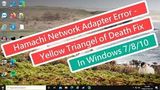 Hamachi Network Adapter Error - Yellow Triangle of Death Fix In Windows 7/8/10