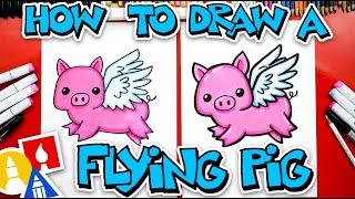 How To Draw A Funny Flying Pig