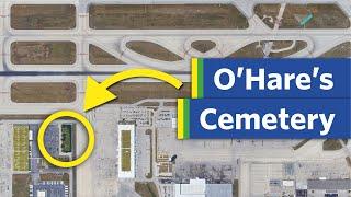 Why O'Hare Has a Cemetery