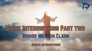 Divine Interruptions - Pt 2  | Series: Interceptions 2025-02-26_7pm