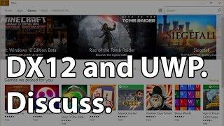 Debating DX12, Windows 10 Store, UWP, Ashes of the Singularity and More