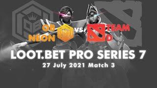 OB Neon vs Team D LOOT.BET Pro Series 7