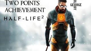 Easy way to get 'Two Points' Achievement in Half-Life 2